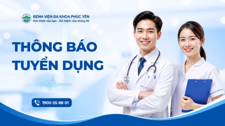 Thông báo tuyển dụng - Bệnh viện Đa khoa Phúc Yên